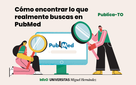 Cómo encontrar lo que realmente buscas en PubMed